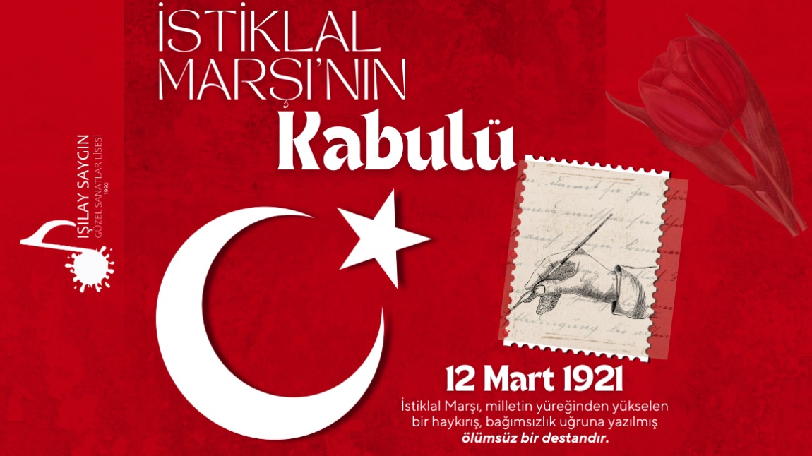 12 MART İSTİKLAL MARŞI'NIN KABULÜ VE MEHMET AKİF ERSOY'U ANMA GÜNÜ